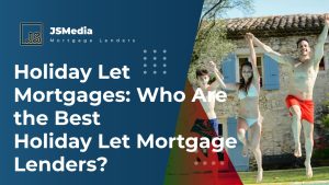 Holiday Let Mortgages: Who Are the Best Holiday Let Mortgage Lenders?