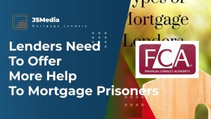 Lenders Need To Offer More Help To Mortgage Prisoners
