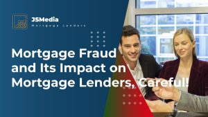 Mortgage Fraud and Its Impact on Mortgage Lenders