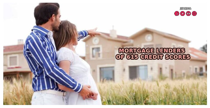 Mortgage Lenders of 615 Credit Scores