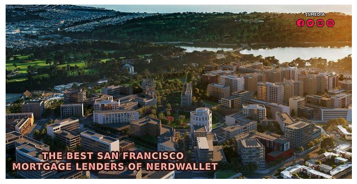 The Best San Francisco Mortgage Lenders of NerdWallet