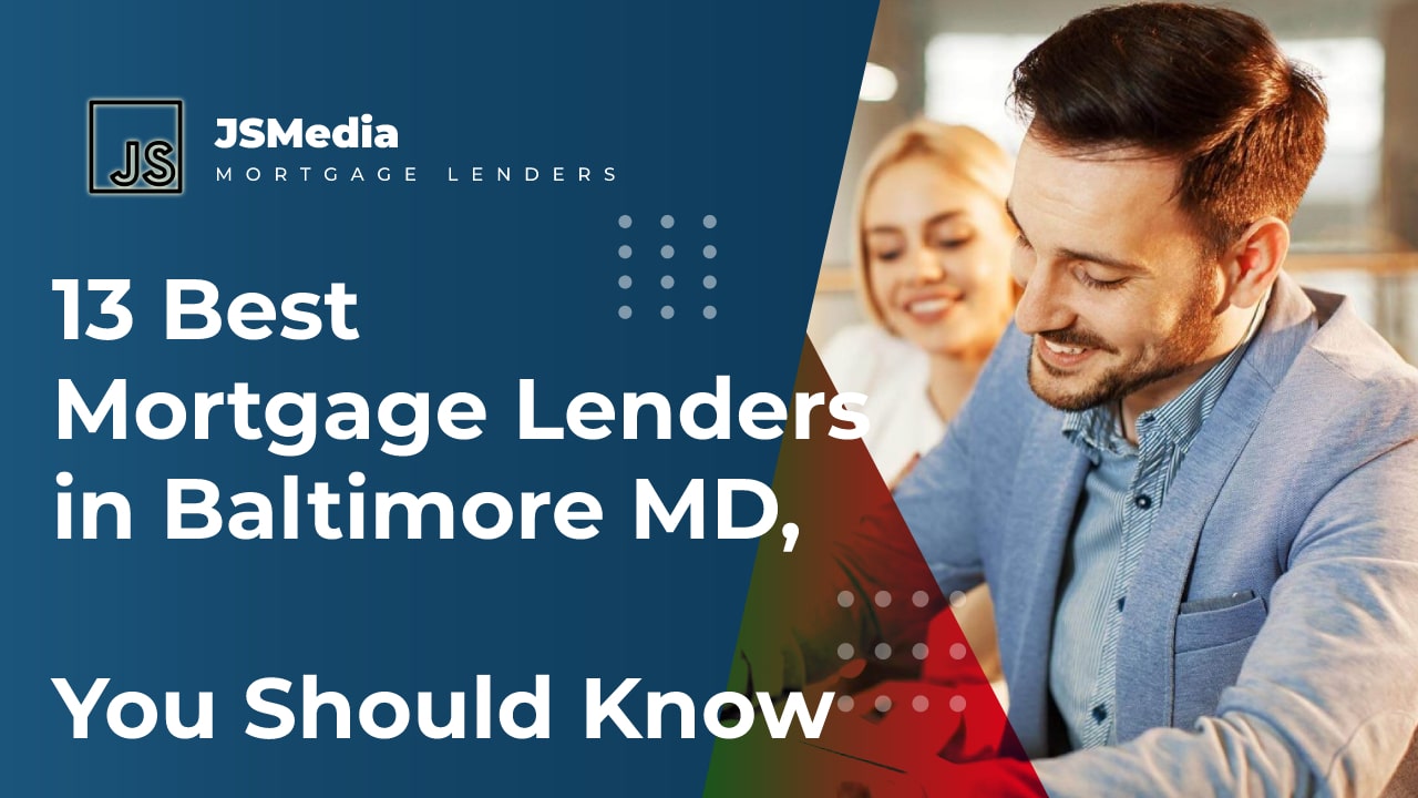 13 Best Mortgage Lenders in Baltimore MD, You Should Know