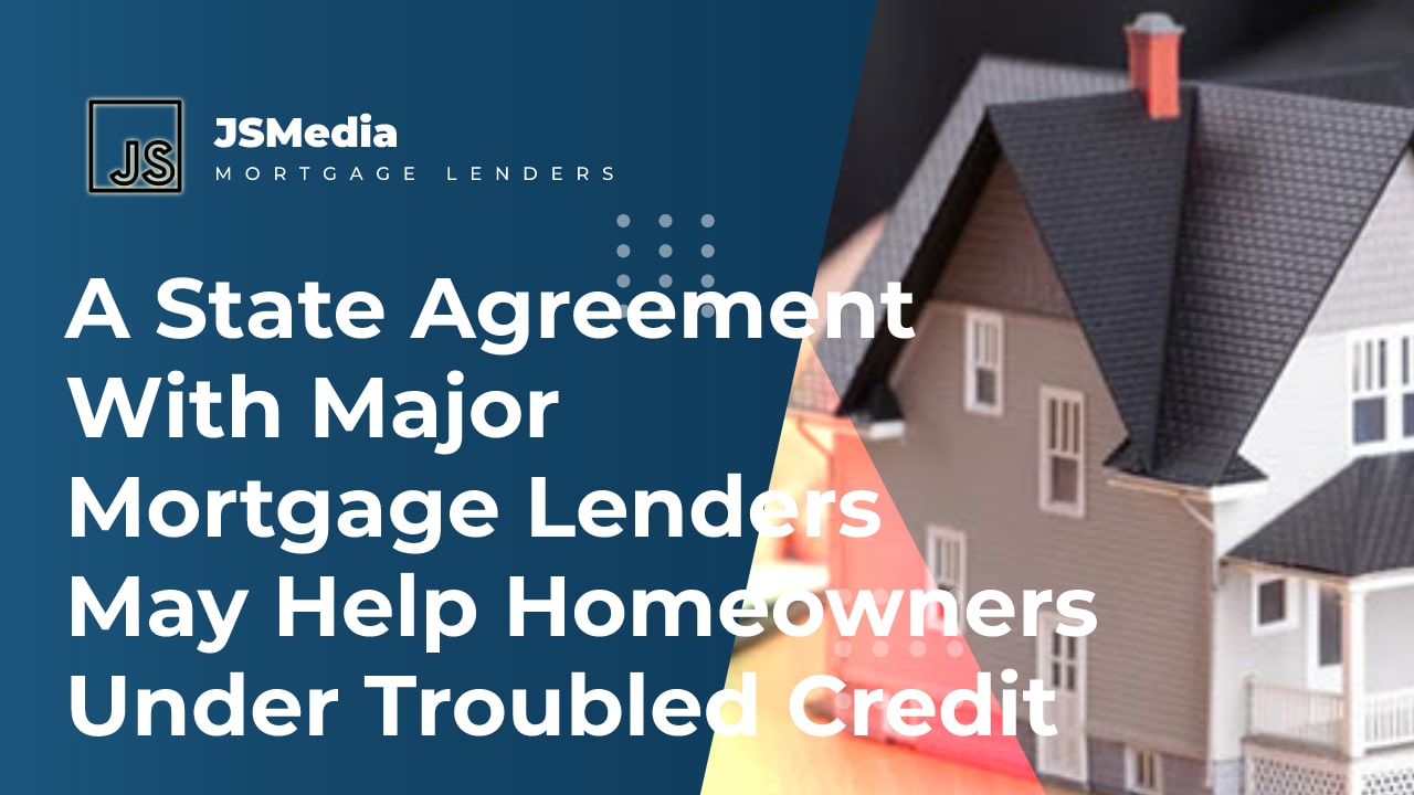 A State Agreement With Major Mortgage Lenders