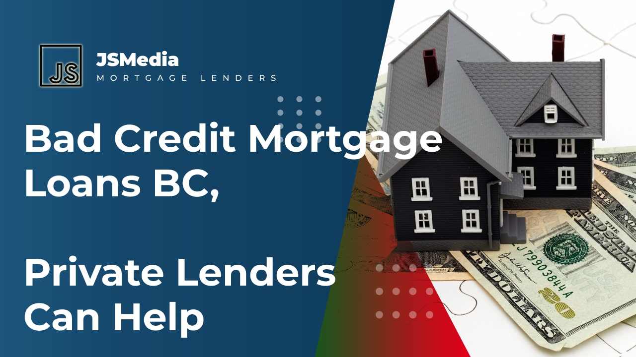 Bad Credit Mortgage Loans BC