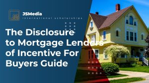The Disclosure to Mortgage Lenders of Incentive For Buyers Guide