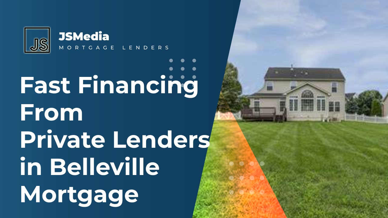 Fast Financing From Private Lenders in Belleville Mortgage