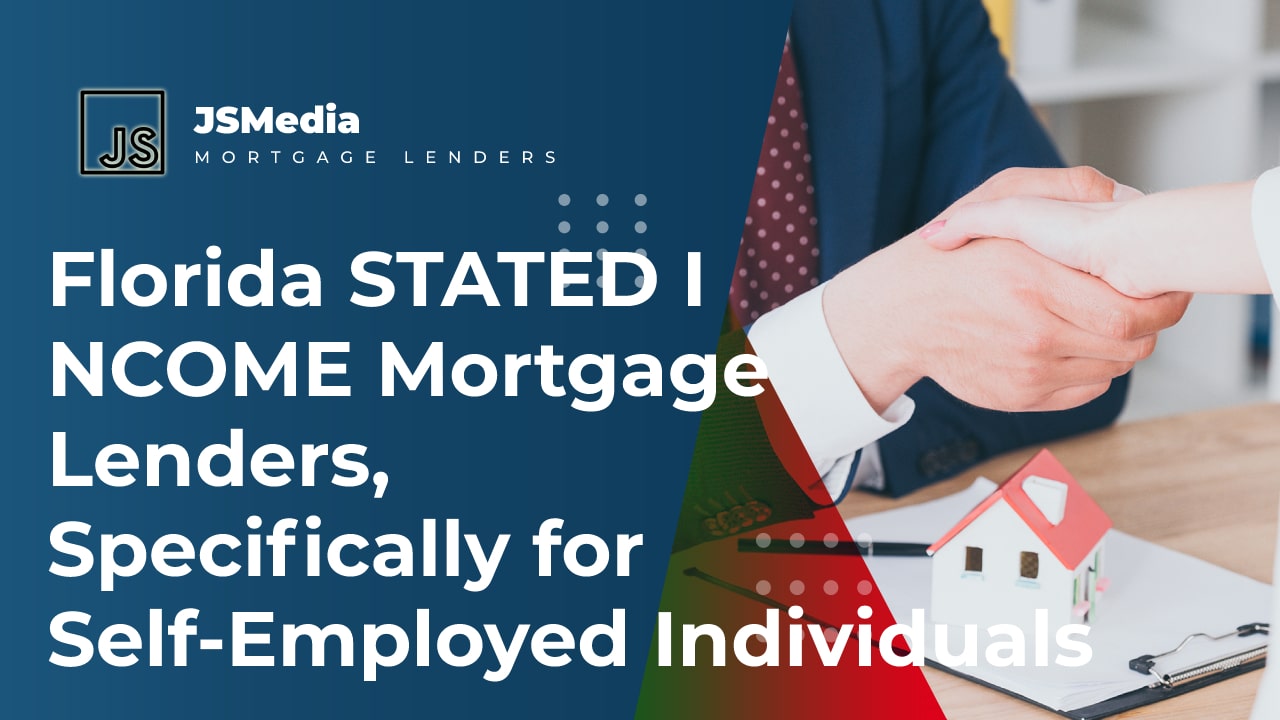 Florida STATED INCOME Mortgage Lenders