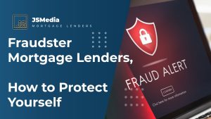 How to Protect Yourself From Fraudster Mortgage Lenders