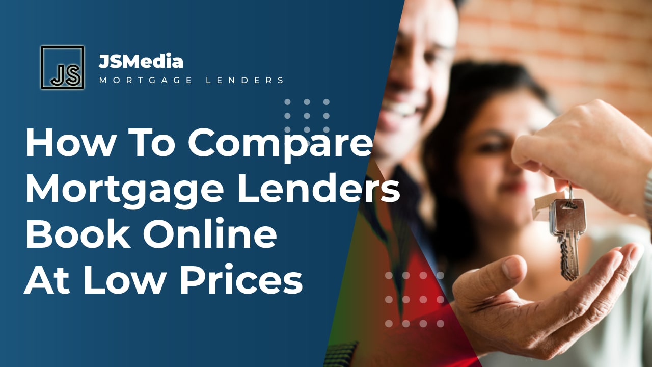 How To Compare Mortgage Lenders Book Online At Low Prices