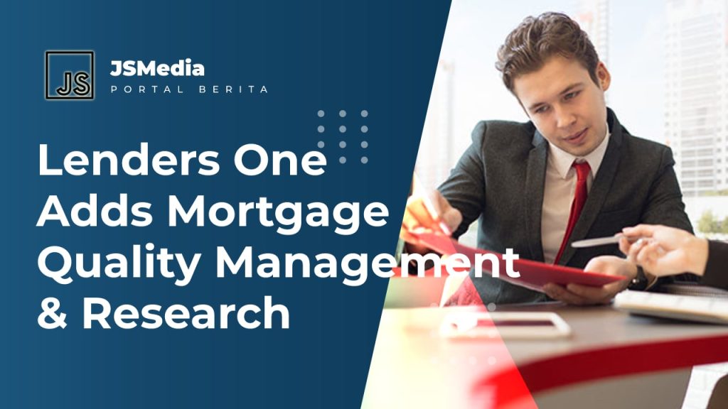 Lenders One Adds Mortgage Quality Management & Research Mort