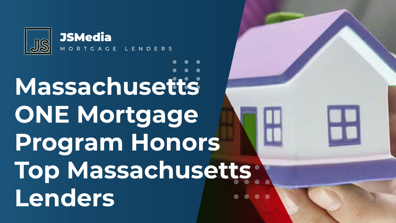 Massachusetts ONE Mortgage Program Honors Top Massachusetts Lenders