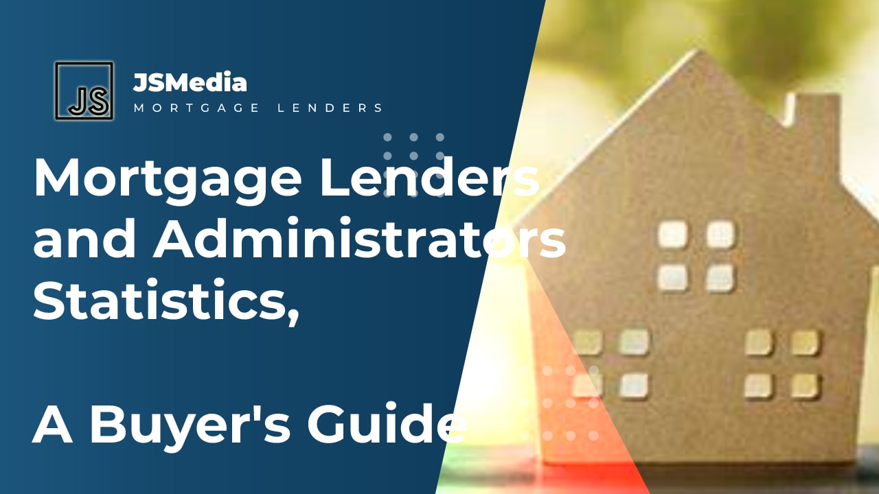 Mortgage Lenders and Administrators Statistics, A Buyer's Guide