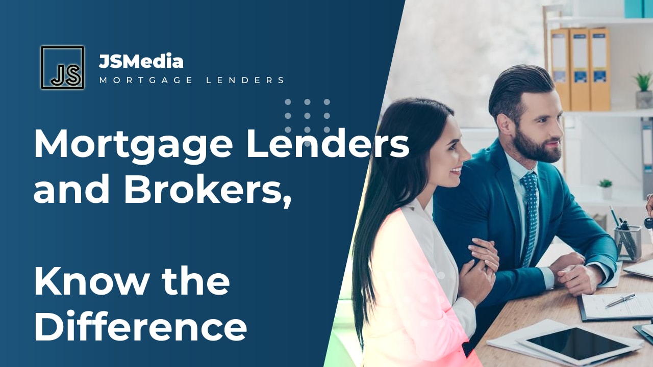 Mortgage Lenders and Brokers, Know the Difference