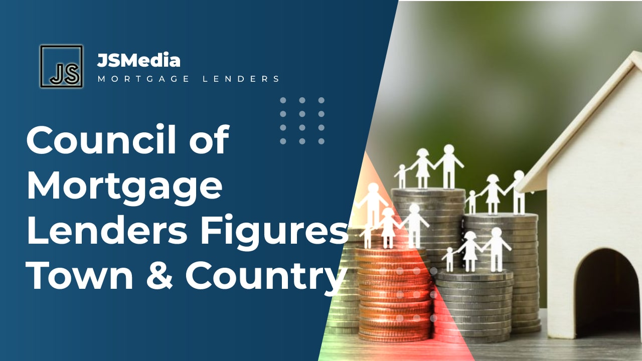 Council of Mortgage Lenders Figures Town & Country