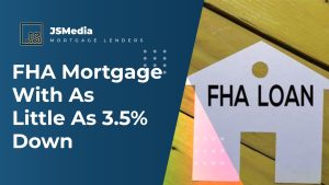 FHA Mortgage With As Little As 3.5% Down