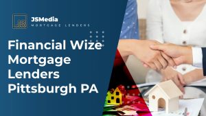 Financial Wize Mortgage Lenders Pittsburgh PA