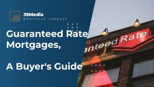 Guaranteed Rate Mortgages, A Buyer's Guide