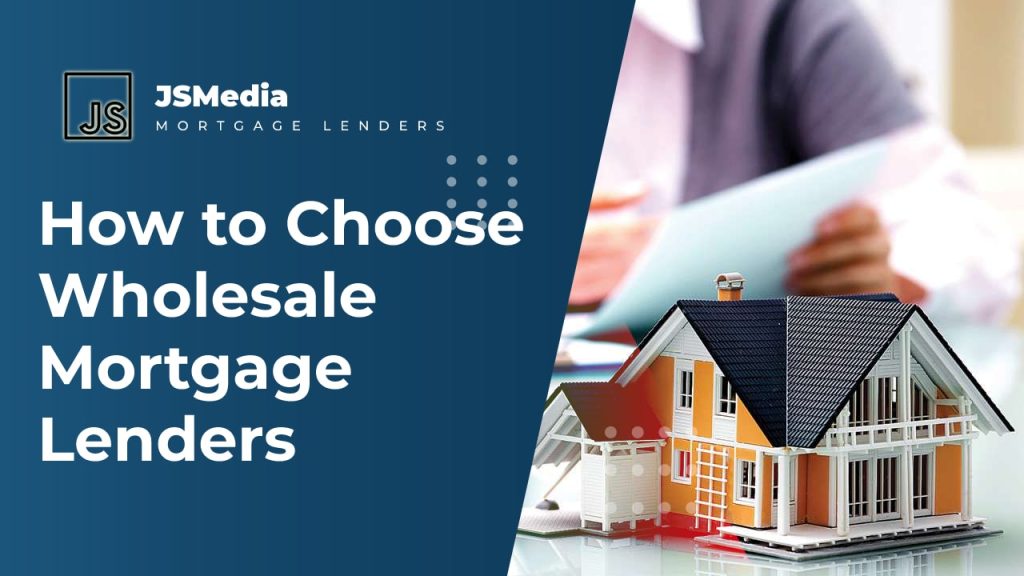 How To Choose Wholesale Mortgage Lenders Mort Jakartastudio