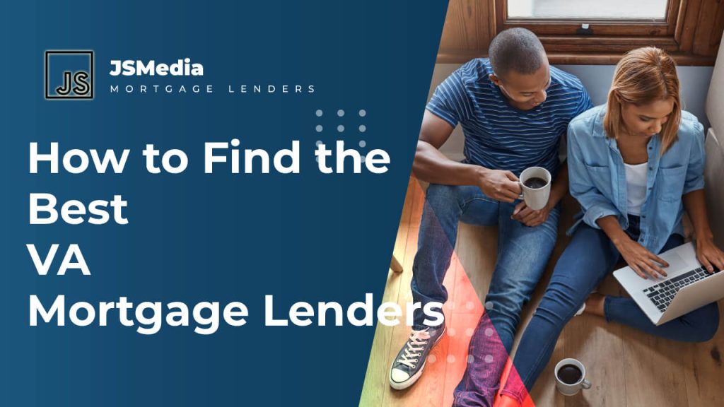 How to Find the Best VA Mortgage Lenders Mort Jakartastudio