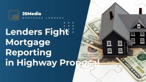 Lenders Fight Mortgage Reporting in Highway Proposal
