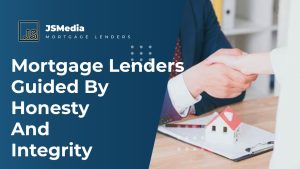 Mortgage Lenders Guided By Honesty And Integrity