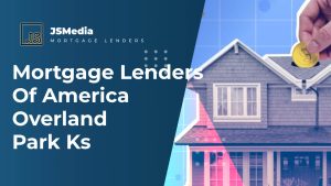 Mortgage Lenders Of America Overland Park Ks