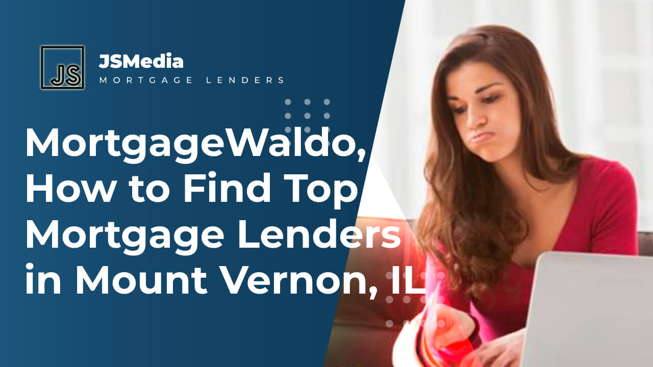 MortgageWaldo, How to Find Top Mortgage Lenders in Mount Vernon, IL