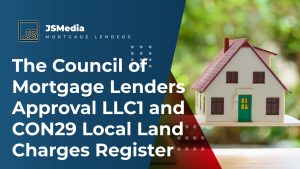 The Council of Mortgage Lenders Approval LLC1 and CON29 Local Land Charges Register