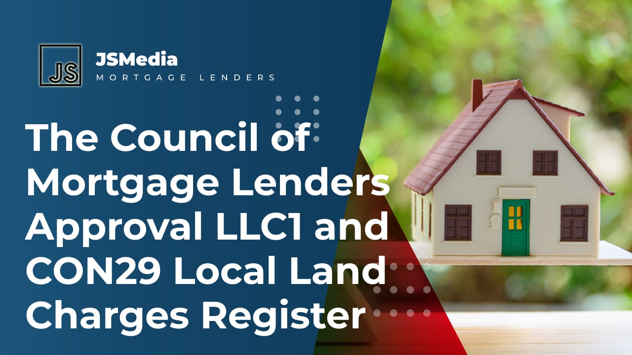 The Council of Mortgage Lenders Approval LLC1 and CON29 Local Land Charges Register