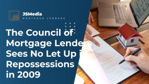 The Council of Mortgage Lenders Sees No Let Up in Repossessions in 2009