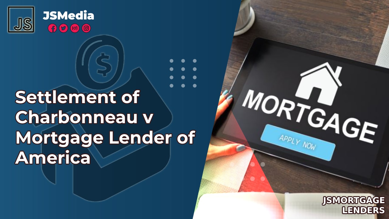 Settlement of Charbonneau v Mortgage Lender of America