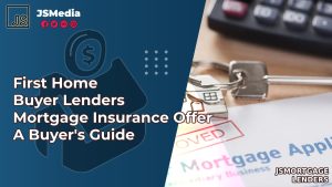 First Home Buyer Lenders Mortgage Insurance Offer A Buyer's Guide