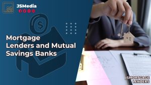 Mortgage Lenders and Mutual Savings Banks