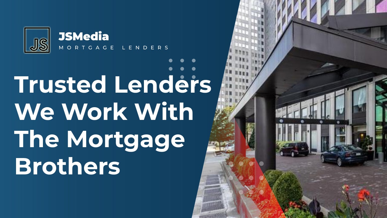 Trusted Lenders We Work With The Mortgage Brothers