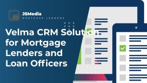 Velma CRM Solution for Mortgage Lenders and Loan Officers
