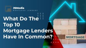 What Do The Top 10 Mortgage Lenders Have In Common?