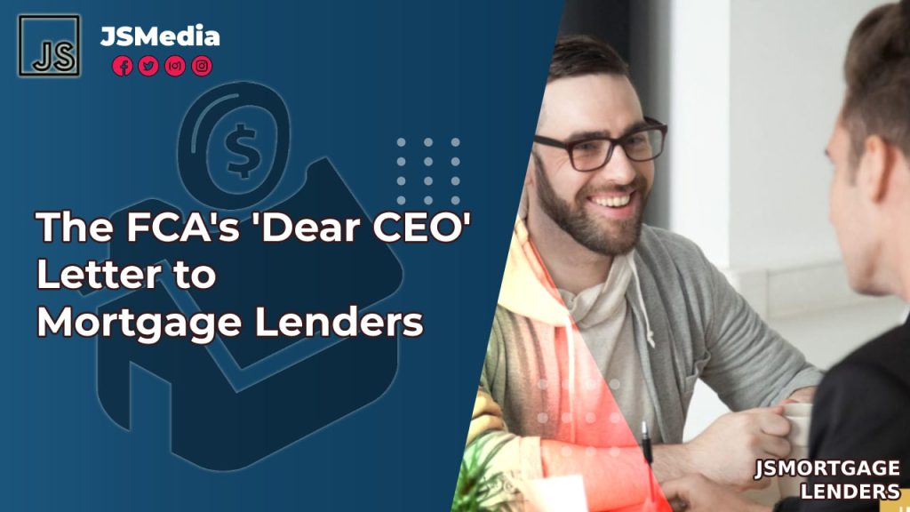 The FCA's 'Dear CEO' Letter to Mortgage Lenders - Mort Jakartastudio