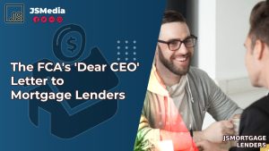 The FCA's 'Dear CEO' Letter to Mortgage Lenders