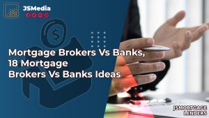 18 Mortgage Brokers Vs Banks Ideas