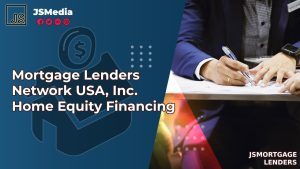 Mortgage Lenders Network USA, Inc. Home Equity Financing