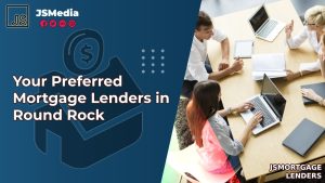 Your Preferred Mortgage Lenders in Round Rock
