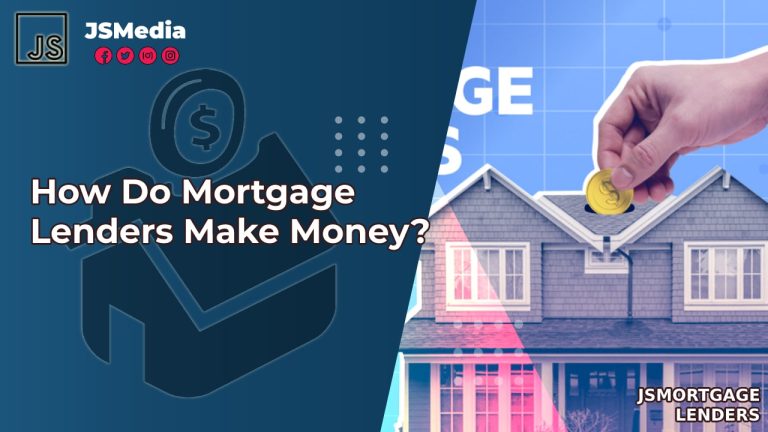 how-do-mortgage-lenders-make-money-mort-jakartastudio