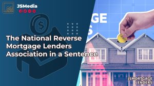 The National Reverse Mortgage Lenders Association in a Sentence