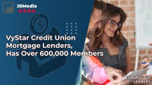 VyStar Credit Union Mortgage Lenders, Has Over 600,000 Members