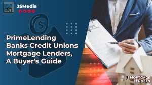 PrimeLending Banks Credit Unions Mortgage Lenders