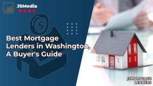 Best Mortgage Lenders in Washington, A Buyer's Guide