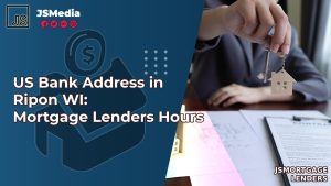 US Bank Address in Ripon WI: Mortgage Lenders Hours